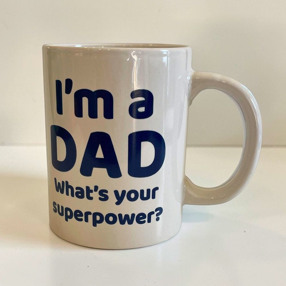 Coffee Mug - I'm a Dad. What's your superpower?