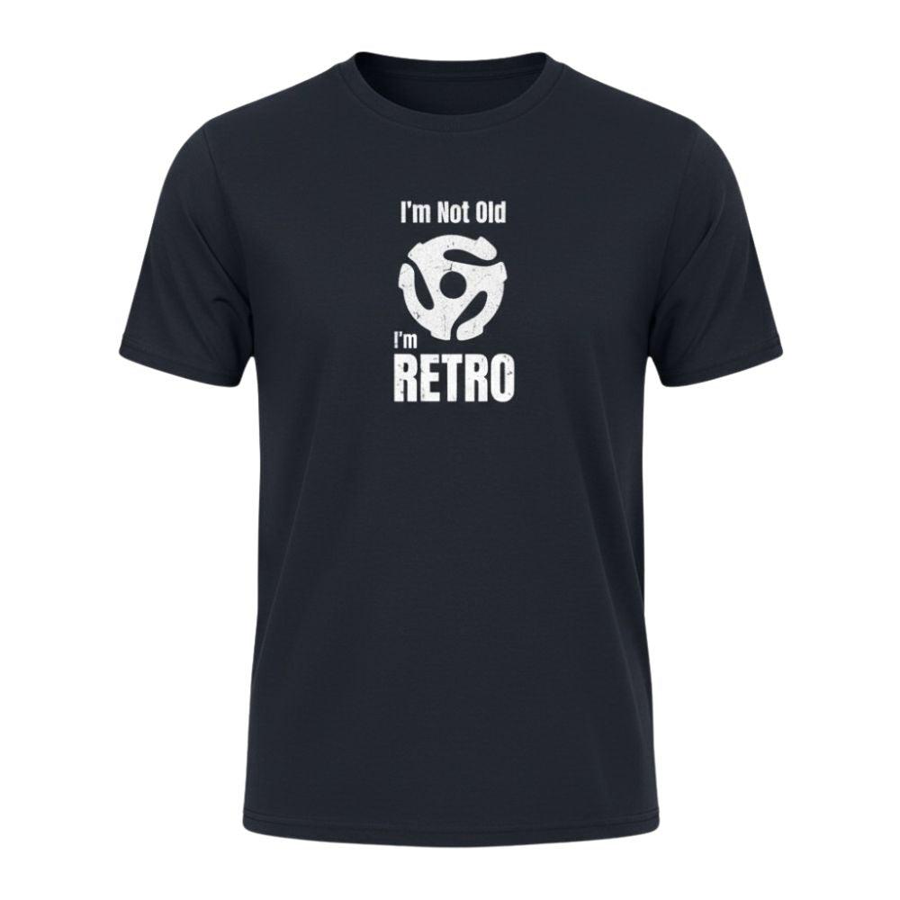 T-Shirt - I'm Not Old I'm Retro - Men's