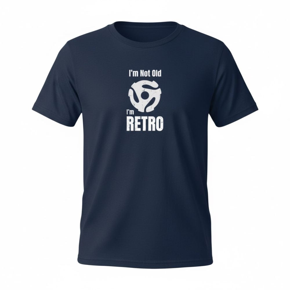 T-Shirt - I'm Not Old I'm Retro - Men's