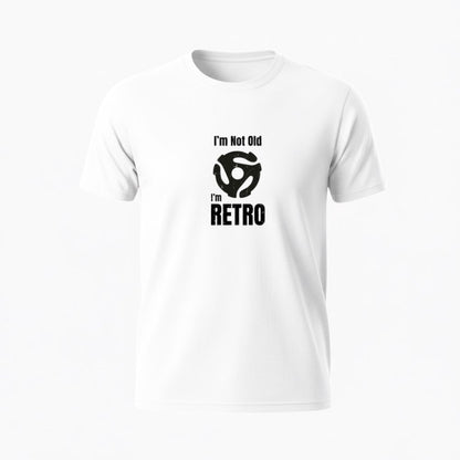 T-Shirt - I'm Not Old I'm Retro - Men's