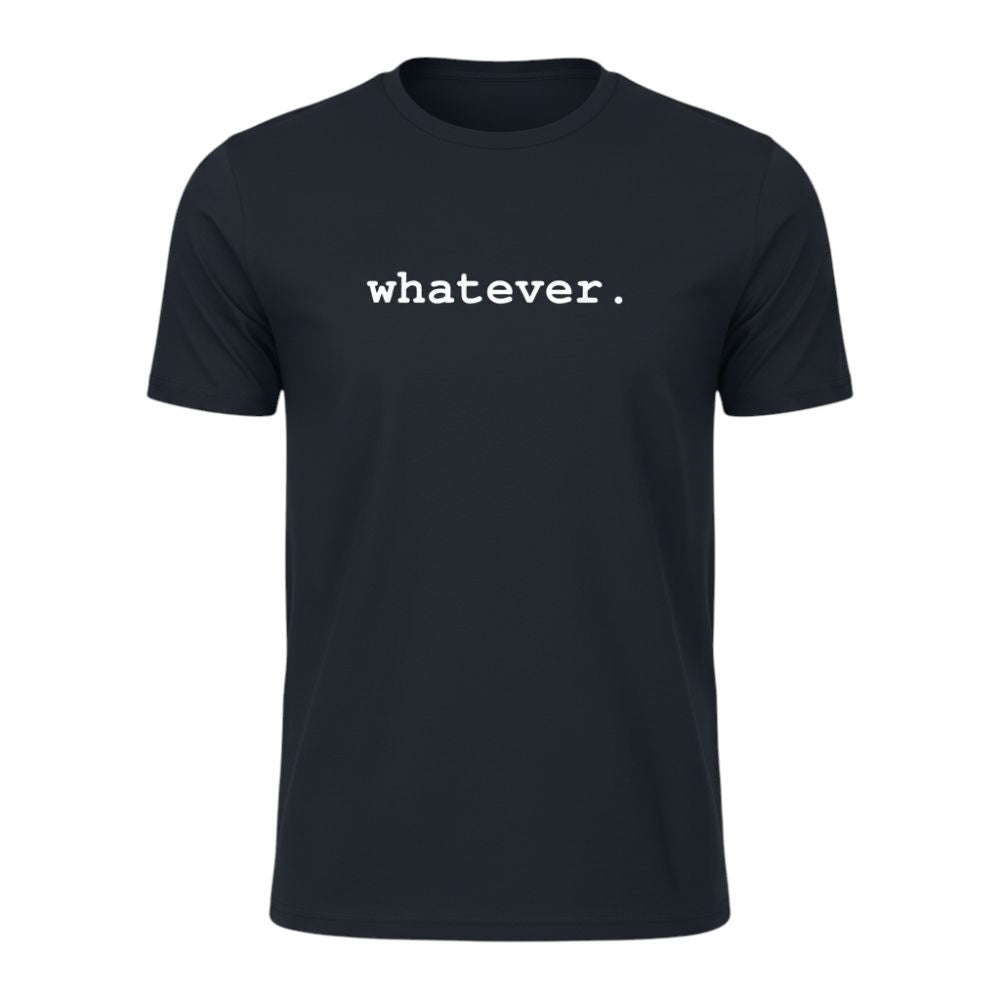 T-Shirt - whatever - Men's