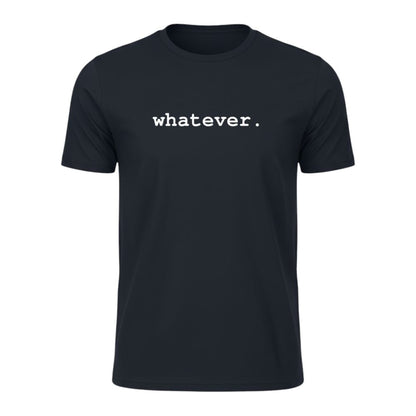 T-Shirt - whatever - Men's