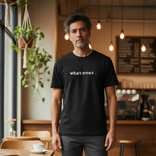 T-Shirt - whatever - Men's