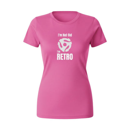 T-Shirt - I'm Not Old I'm Retro - Women's