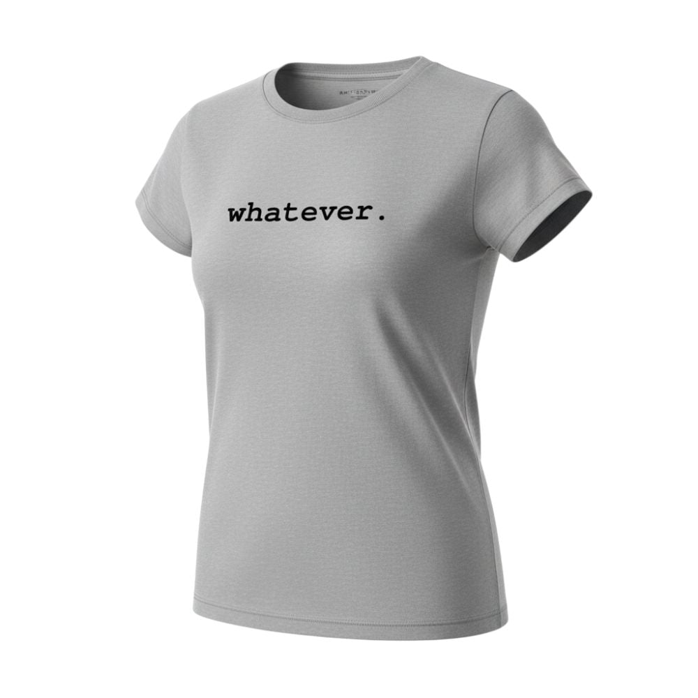 T-Shirt - whatever - Women's